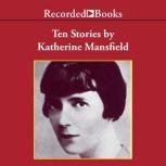 Ten Stories by Katherine Mansfield, Katherine Mansfield