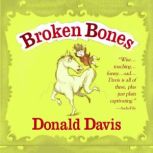 Broken Bones, Donald Davis