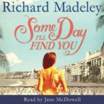 Some Day Ill Find You, Richard Madeley