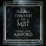 Through the Mist, Lindsay Jayne Ashford