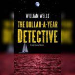 The DollarAYear Detective, William  Wells