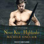 Never Kiss a Highlander, Michele Sinclair