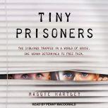 Tiny Prisoners, Maggie Hartley