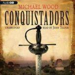 Conquistadors, Michael Wood