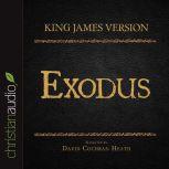 The Holy Bible in Audio - King James Version: Exodus, David Cochran Heath