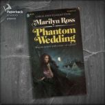 Phantom Wedding, Marilyn Ross