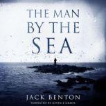 The Man by the Sea, Jack Benton