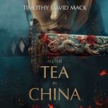 All the Tea in China, Timothy David Mack