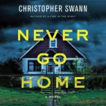 Never Go Home, Christopher Swann