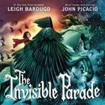 The Invisible Parade, Leigh Bardugo