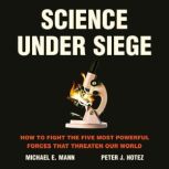 Science Under Siege, Michael E. Mann