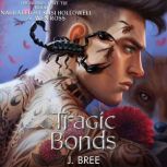 Tragic Bonds, J Bree