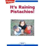 Its Raining Pistachios!, Gretchen Maurer