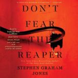 Dont Fear the Reaper, Stephen Graham Jones