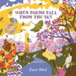 When Poems Fall From the Sky, Zaro Weil