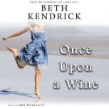 Once Upon a Wine, Beth Kendrick