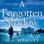 A Forgotten Shadow, H. L. Marsay