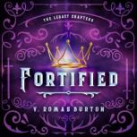 Fortified, V. Romas Burton