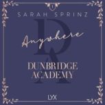 Anywhere Dunbridge Academy, Book 1, Sarah Sprinz