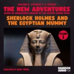 Sherlock Holmes and the Egyptian Mumm..., William K. Stewart