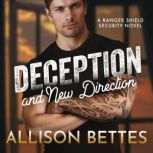 Deception and New Direction, Allison Bettes
