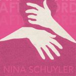 Afterword, Nina Schuyler