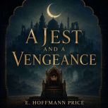 A Jest and a Vengeance, E. Hoffmann Price