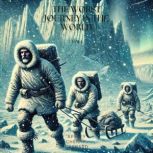 The Worst Journey in the World, Vol 1..., Apsley CherryGarrard