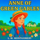 Anne of Green Gables, L.M.  Montgomery