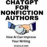 ChatGPT for Nonfiction Authors, Acquilia Awa