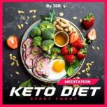 Keto Diet Meditation, JSR
