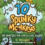 10 Spunky Monkeys, C. Douglas