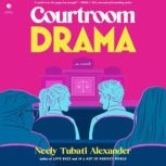 Courtroom Drama, Neely Tubati Alexander