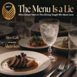 The Menu Is a Lie What Eleven Years i..., Alex Gab