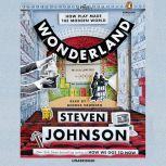 Wonderland, Steven Johnson