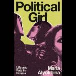 Political Girl, Maria Alyokhina