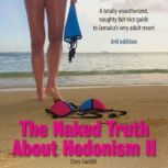 The Naked Truth About Hedonism II  3..., Chris Santilli