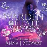 Warden of Fate, Anna J. Stewart