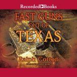 Fast Guns Out of Texas, Ralph Cotton