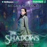 The Shadows, Megan Chance