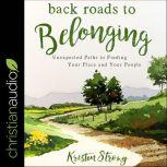 Back Roads to Belonging, Kristen Strong