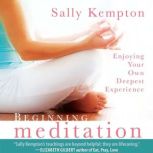 Beginning Meditation, Sally Kempton