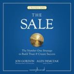 The Sale The Number One Strategy to Build Trust and Create Success, Alex Demczak