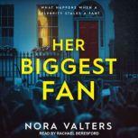 Her Biggest Fan, Nora Valters