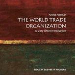 The World Trade Organization, Amrita Narlikar