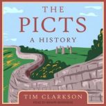 The Picts A History, Tim Clarkson