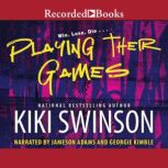 Playing Their Games, Kiki Swinson