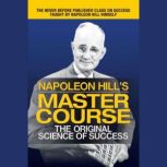Napoleon Hills Master Course, Napoleon Hill