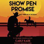 Show Pen Promise, Carly Kade