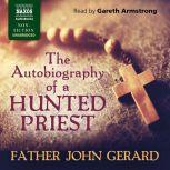 The Autobiography of a Hunted Priest, John Gerard
